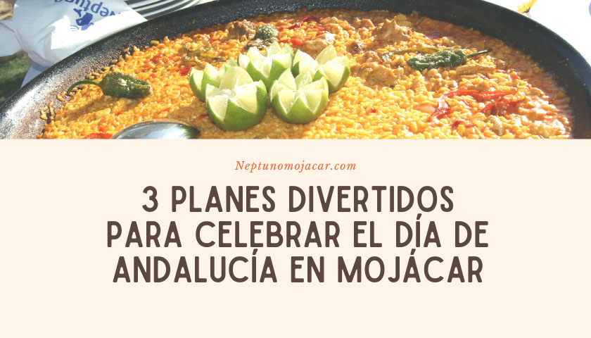 3 planes divertidos para celebrar el Día de Andalucía en Mojácar